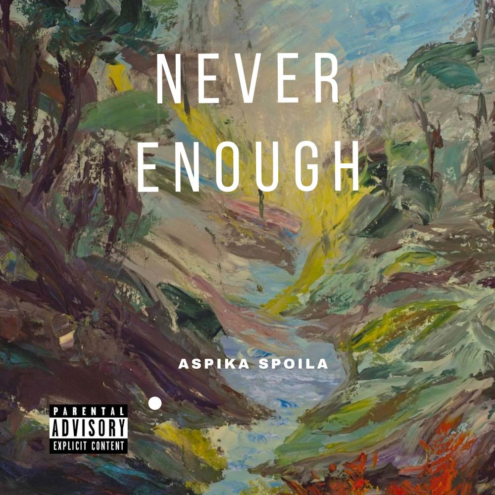Never Enough (Explicit)