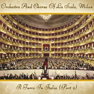 Orchestra of La Scala, Milan的专辑Il Turco In Italia