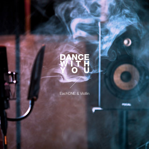 Dengarkan Dance With You lagu dari EachONE dengan lirik