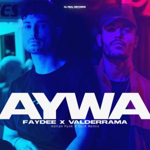 Listen to Aywa (Adrian Funk X OLiX Remix) song with lyrics from Faydee