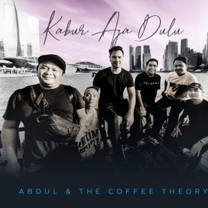 Abdul & The Coffee Theory的專輯kabur aja dulu