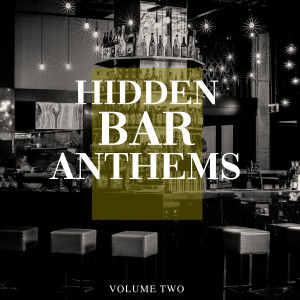 Various的专辑Hidden Bar Anthems, Vol. 2