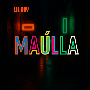 收聽Lil Roy的Maúlla (Explicit)歌詞歌曲