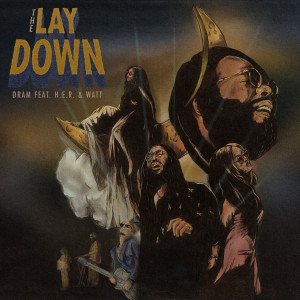 收聽D.R.A.M.的The Lay Down (feat. H.E.R. & WATT)歌詞歌曲