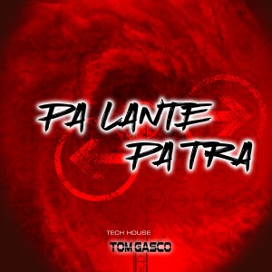 收聽Tom Gasco的Pa Lante Pa Tra歌詞歌曲
