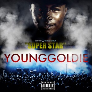 收聽Young Goldie的Super Star (Remix) (Explicit)歌詞歌曲