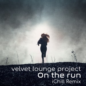 Listen to On the run (Ichill Remix) song with lyrics from Velvet Lounge Project
