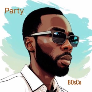 Listen to Party song with lyrics from Bosco