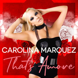 ดาวน์โหลดและฟังเพลง That's Amore (Vanni G & Nick Peloso Mix) พร้อมเนื้อเพลงจาก Carolina Marquez