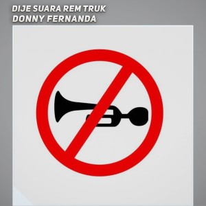 Donny Fernanda的專輯Dije Suara Rem Truk