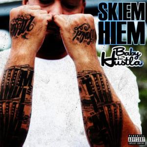 Album Baby Ima Hustler from Skiem Hiem