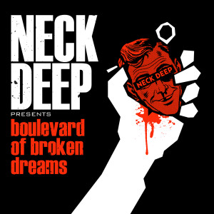 收聽Neck Deep的Boulevard of Broken Dreams歌詞歌曲