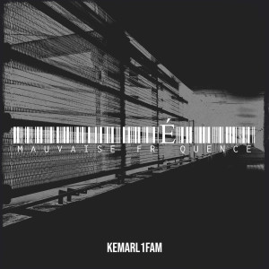 Album Mauvaise fréquence (Explicit) from KEMARL1FAM
