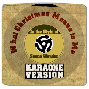 收聽Karaoke - Ameritz的What Christmas Means to Me (In the Style of Stevie Wonder) [Karaoke Version] (Karaoke Version)歌詞歌曲