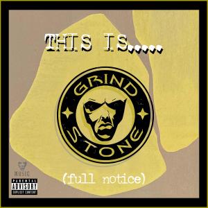 Grindstone的專輯THIS IS... (full notice) [Explicit]