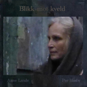 Anne Lande的專輯Blikk mot kveld