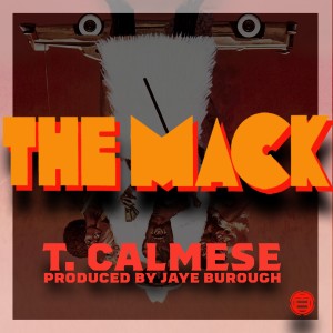 收聽T. Calmese的The Mack (Explicit)歌詞歌曲