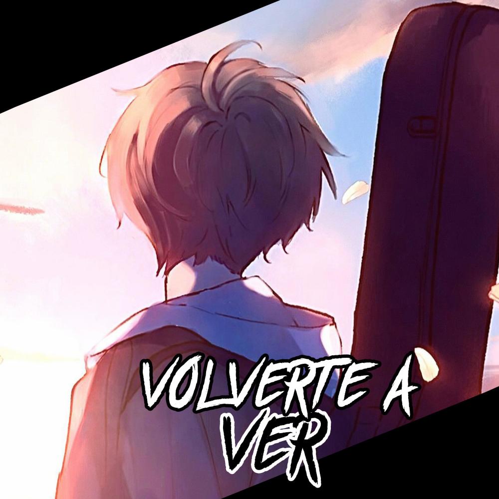 Volverte a Ver (Explicit)