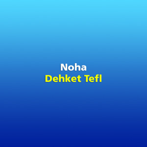 Dengarkan Dehket Tefl lagu dari NOHA dengan lirik