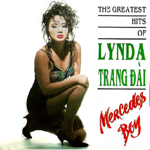 The Greatest Hits of Lynda Trang Đài (Mercedes Boy)