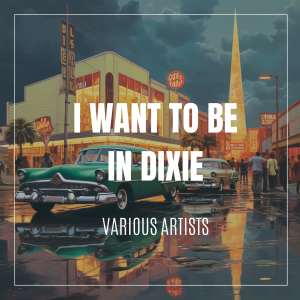 收聽The American Ragtime Octette的I Want to Be In Dixie歌詞歌曲