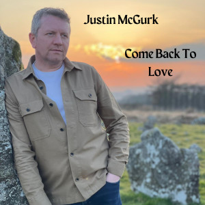 Album Come Back to Love from Justin McGurk