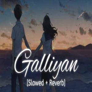 Dengarkan Galliyan (lofi) lagu dari Suresh Kumar dengan lirik