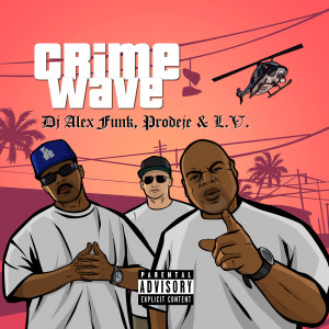 Dengarkan lagu Crime Wave (Explicit) nyanyian DJ Alex Funk dengan lirik