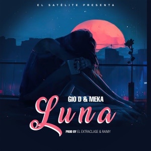 Dengarkan Luna lagu dari Gio D & Meka dengan lirik