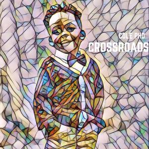 Album Crossroads from Cole PhD
