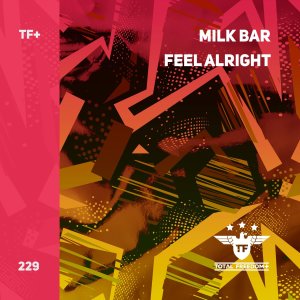 Milk Bar的專輯Feel Alright