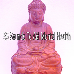 56 Sounds To Aid Mental Health