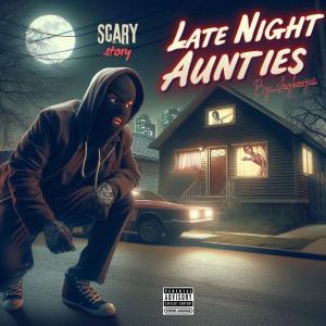 อัลบัม LATE NIGHT AUNTIES (feat. SLAYBOOGIE) [Explicit] ศิลปิน Trackshop Music Group Llc.