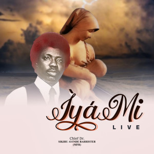 收聽Alhaji (Chief) Sikiru Ayinde Barrister & His Londoner Fuji Exponents的Ìyá Mi Pt 3 (Live)歌詞歌曲