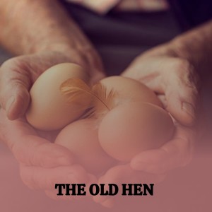 Listen to The Old Hen song with lyrics from William Hamilton Stepp