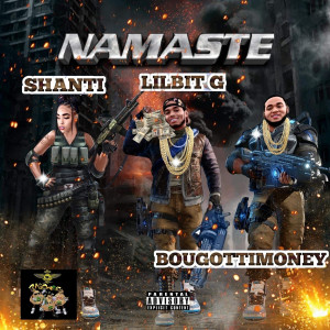 Listen to Namaste (Explicit) song with lyrics from BougottiMoney
