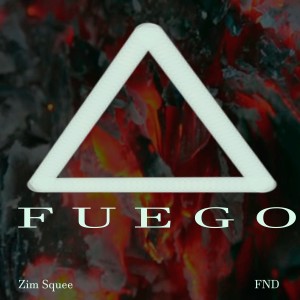 收聽Zim Squee的Fuego歌詞歌曲