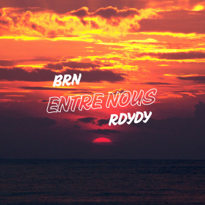 Listen to Entre nous song with lyrics from BRN