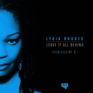 อัลบัม Leave It All Behind (Remixes, Pt. 2) ศิลปิน Lydia Rhodes