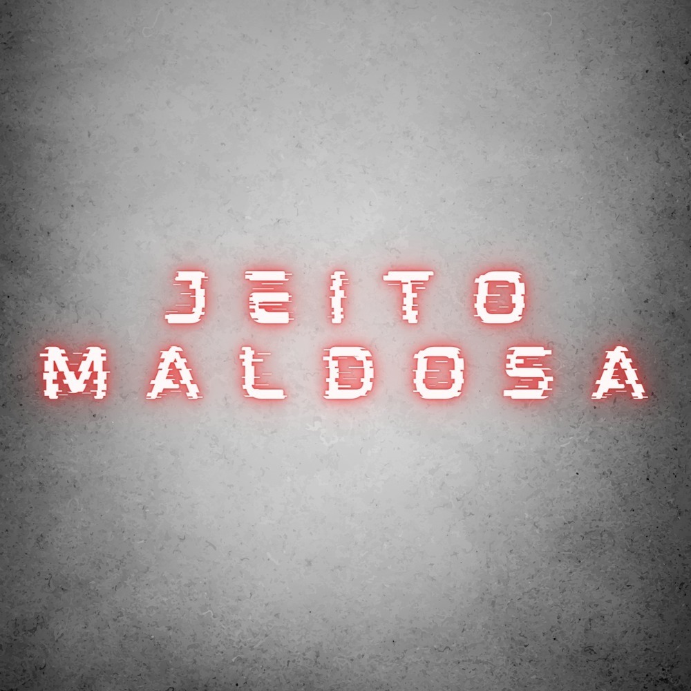 Jeito Maldosa (Explicit)
