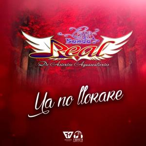 收聽Banda Real De Asientos的ya no llorare歌詞歌曲