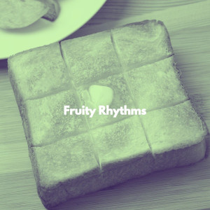 Album Fruity Rhythms oleh Cigar Bar Background Music