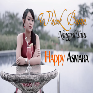 收聽Happy Asmara的Waduk Baran Ninggal Tatu歌詞歌曲