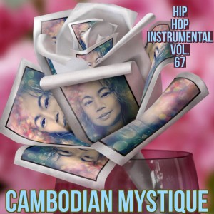 Album Hip Hop Instrumentals, Vol. 67 from Cambodian Mystique