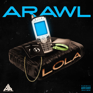 收聽ARAWL的LOLA (Explicit)歌詞歌曲