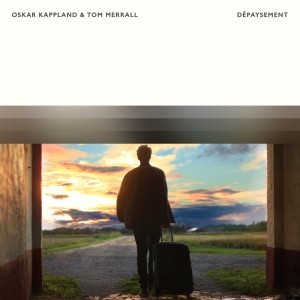Listen to Dépaysement song with lyrics from Oskar Kappland
