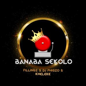 Album BANABA SEKOLO (with Kgeleke) oleh Fillingz