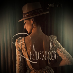 Album Retroceder from Gestido