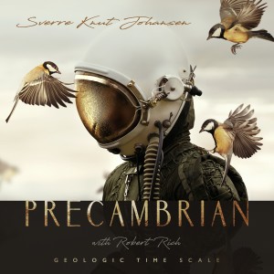 收聽Sverre Knut Johansen的Precambrian (Earth's Geologic Time Scale Impact)歌詞歌曲