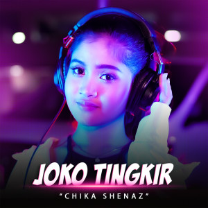 Listen to Joko Tingkir song with lyrics from Chika Shenaz